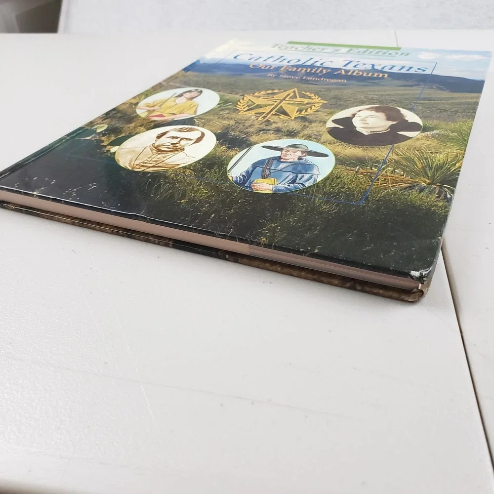 Catholic Texans Our Family Album Teachers Edition Steve Landregan 2003 Hardcover